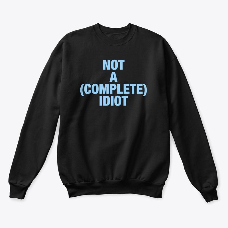 Not A (Complete) Idiot